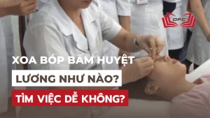 Học Xoa bóp bấm huyệt ra làm gì? Lương như nào? Tìm việc dễ không?