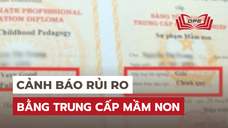 Cảnh báo: Rủi ro từ bằng Trung cấp Sư phạm Mầm non