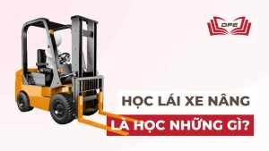 Học lái xe nâng là học gì? Học có khó không?