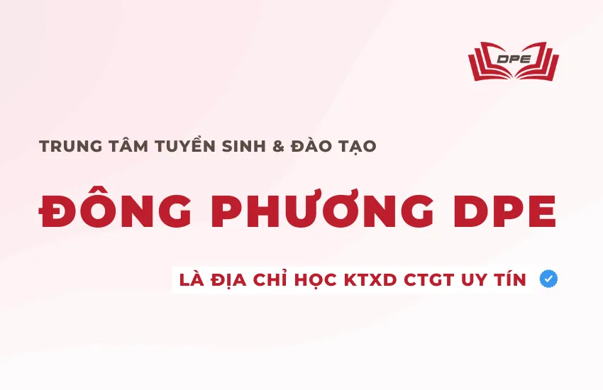 Trung tâm tuyển sinh & Đào tạo Đông Phương DPE là nơi đào tạo uy tín 