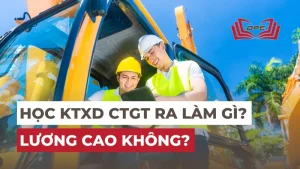 Ngành KTXD công trình giao thông ra trường làm gì? Lương cao không?