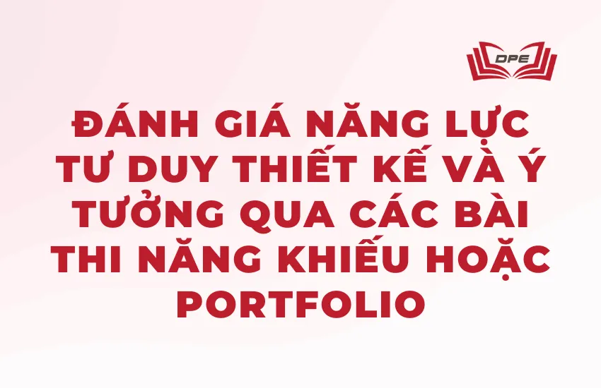 Xét tuyển thông qua qua các bài thi năng khiếu hoặc portfolio