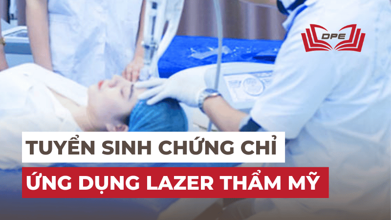 Tuyển sinh khóa học chứng chỉ Laser trong thẩm mỹ tại TPHCM