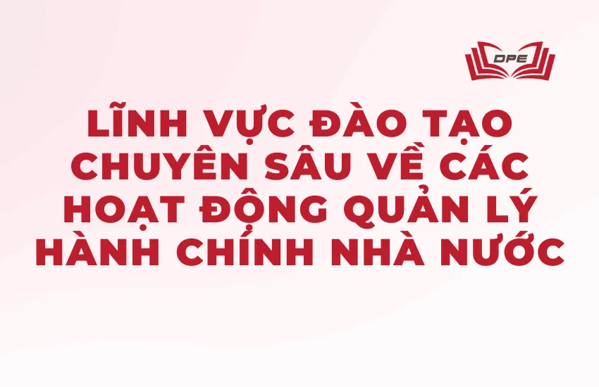Ngành Quản lý nhà nước là một ngành học rất hữu ích 