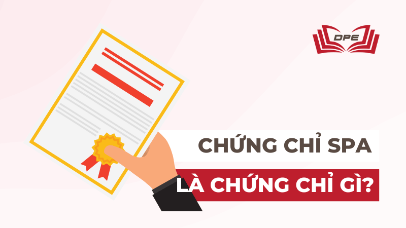Chứng chỉ spa là gì? Kinh doanh spa cần chuẩn bị loại giấy tờ gì?