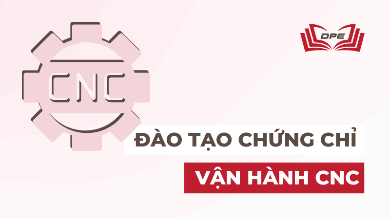 Đào tạo chứng chỉ vận hành cnc