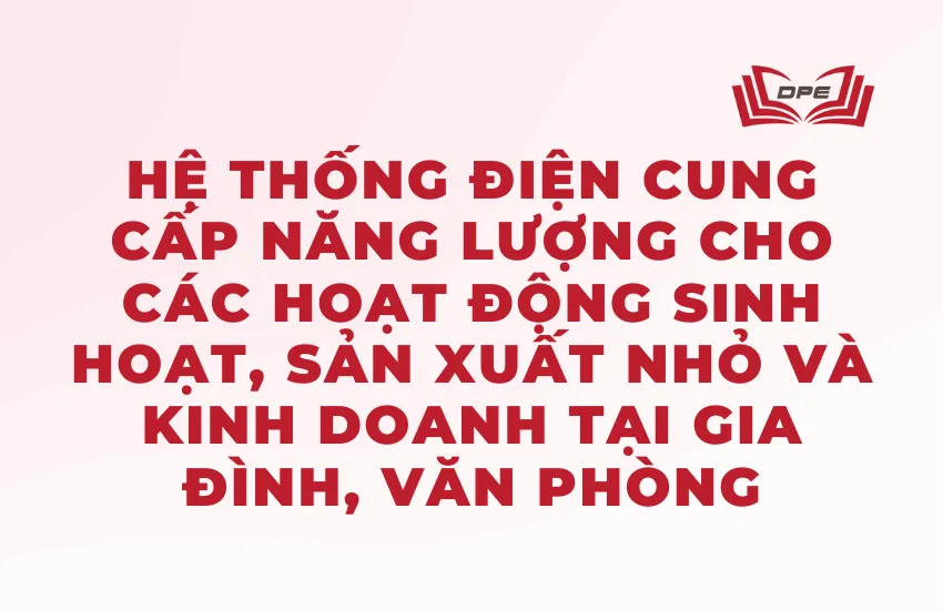 Điện dân dụng là hệ thống điện dùng để cung cấp năng lượng cho các hoạt động sinh hoạt