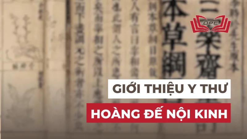 Hoàng Đế Nội Kinh: Kinh điển y học phương Đông qua 5000 năm lịch sử