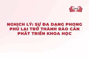 Nghịc lý: Sự đa dạng văn hóa lại là rào cản cho sự phát triển khoa học